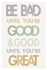 Be Bad Until Youre Good II Pastel by Mercedes Lopez Charro. SKU 82351h. Archival Giclee Fine art print for wall decor.