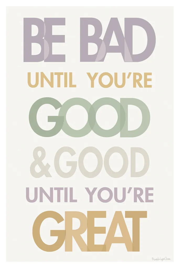 Be Bad Until Youre Good II Pastel by Mercedes Lopez Charro. SKU 82351h. Archival Giclee Fine art print for wall decor.