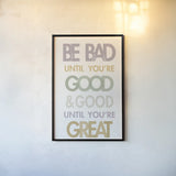 Be Bad Until Youre Good II Pastel by Mercedes Lopez Charro. shown as a paper print in a black flame. Available as a archival giclee rolled canvas, fine art paper, or poster print. SKU 82351h.