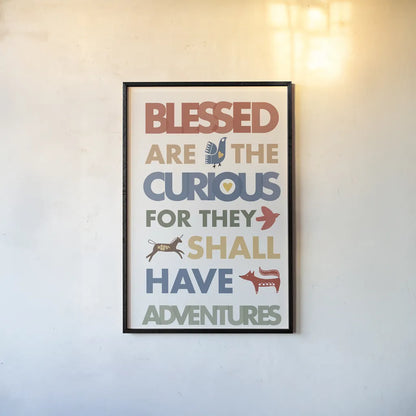 Blessed are the Curious by Mercedes Lopez Charro. shown as a paper print in a black flame. Available as a archival giclee rolled canvas, fine art paper, or poster print. SKU 77123h.