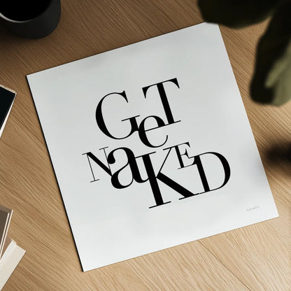 Get Naked by Mercedes Lopez Charro. Shown as a detailed flat fine art print, highlighting archival giclee quality. Available as an archival giclee rolled canvas, fine art paper, or poster print. SKU 75815a.