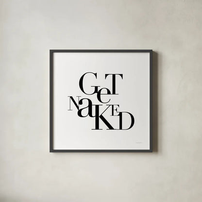 Get Naked by Mercedes Lopez Charro. Shown in a sleek black glass frame for a contemporary gallery look. Available as an archival giclee rolled canvas, fine art paper, or poster print. SKU 75815a.