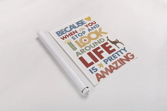 Life is Amazing by Mercedes Lopez Charro. shown as a rolled paper print. Available as archival giclee rolled canvas, fine art paper, or poster print. SKU 77125h.