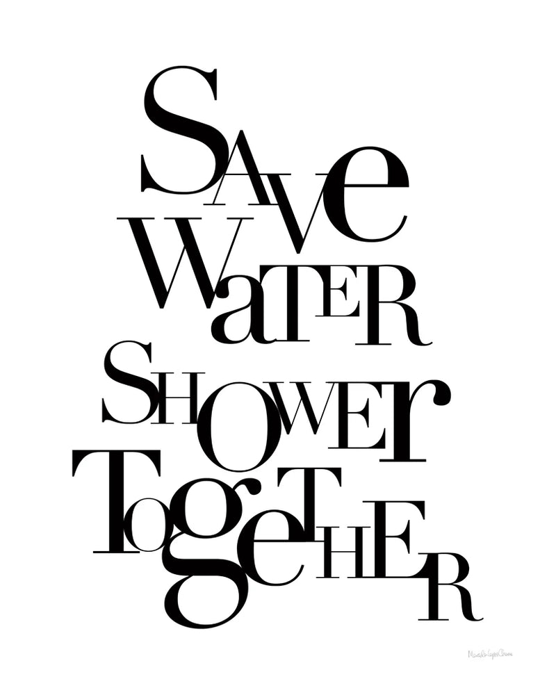 Save Water Shower Together by Mercedes Lopez Charro