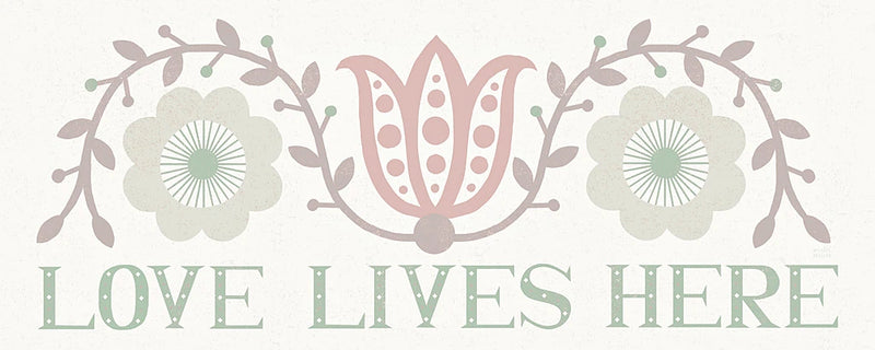 Folk Lodge Love Lives Here Hygge by Michael Mullan