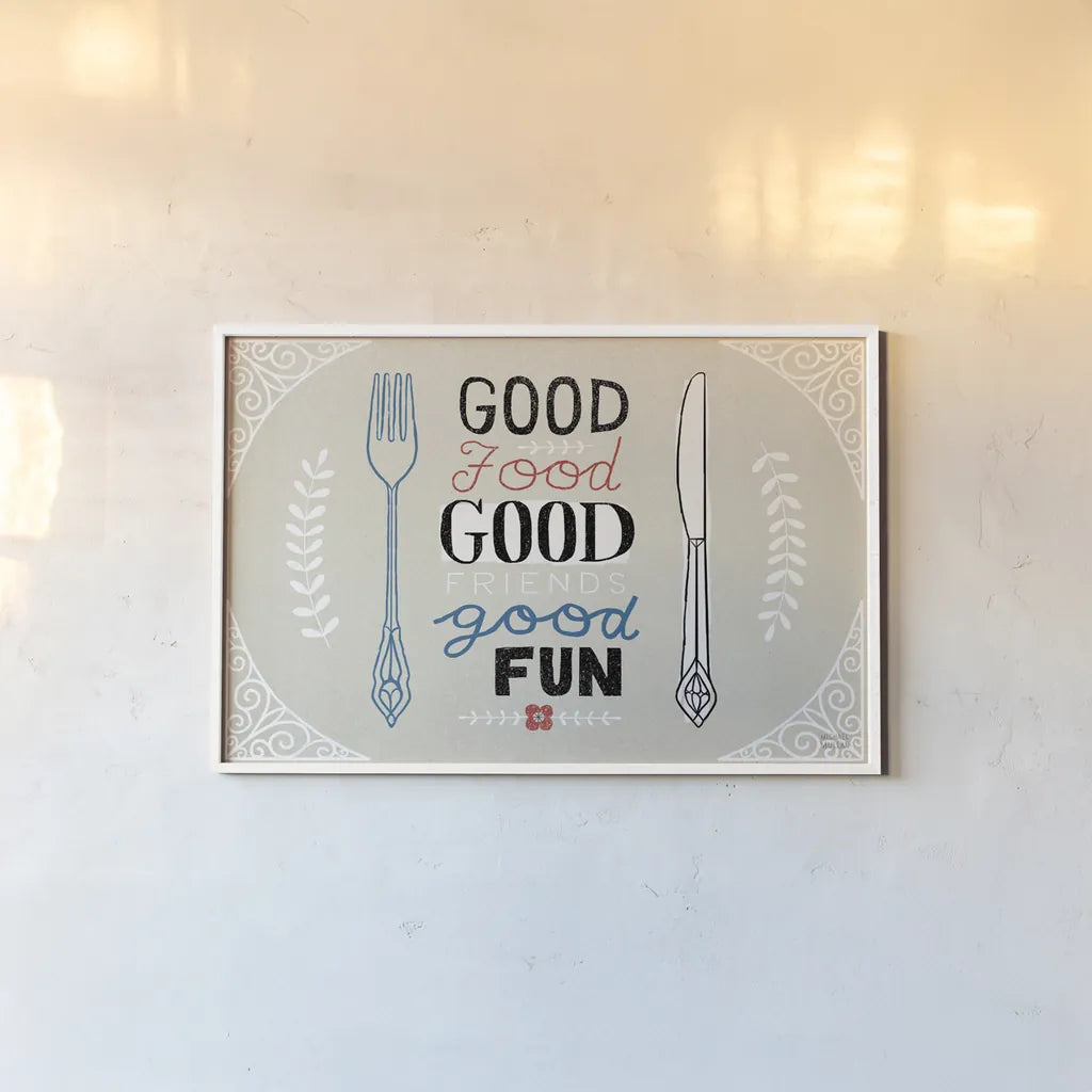 Good Food Friends Fun Horizontal by Michael Mullan. shown as a paper print in a white frame. Available as a archival giclee rolled canvas, fine art paper, or poster print. SKU 18693i.