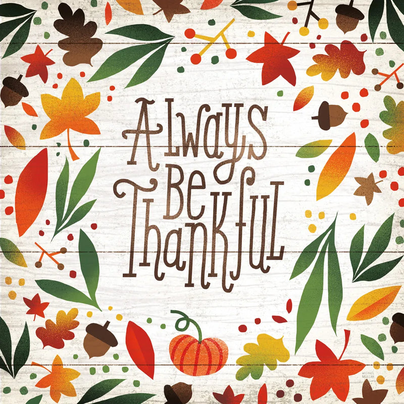 Harvest Time Always Be Thankful Shiplap Sq by Michael Mullan. SKU 44977a. Archival Giclee Fine art print for wall decor.