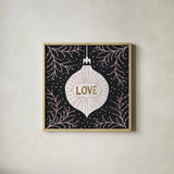 Jolly Holiday Ornaments Love Metallic by Michael Mullan. Shown in a natural wood glass frame for a timeless modern aesthetic. Available as an archival giclee rolled canvas, fine art paper, or poster print. SKU 50316a.