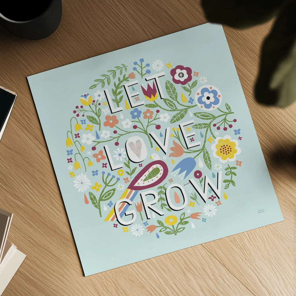 Let Love Grow v2 by Michael Mullan. Shown as a detailed flat fine art print, highlighting archival giclee quality. Available as an archival giclee rolled canvas, fine art paper, or poster print. SKU 42919a.