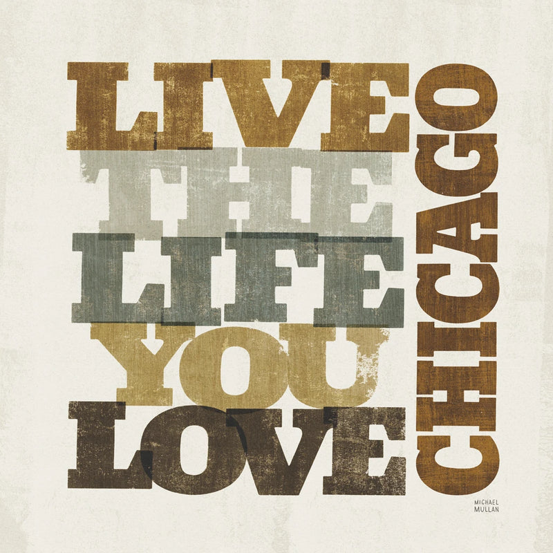 Live and Love I Chicago by Michael Mullan