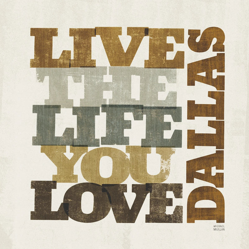 Live and Love I Dallas by Michael Mullan