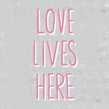 Love Lives Here Slate and Pink by Michael Mullan. SKU 67444a. Archival Giclee Fine art print for wall decor.