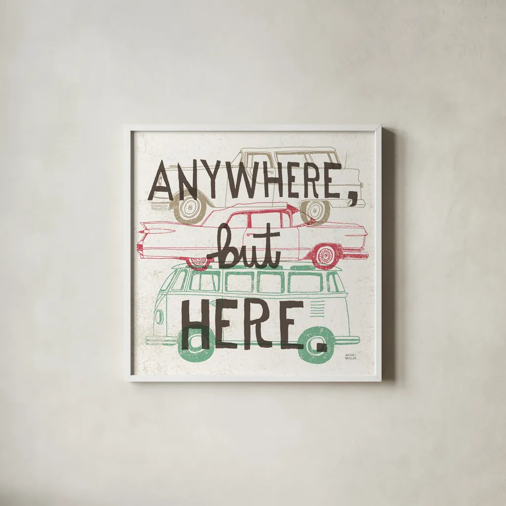 Road Trip Anywhere But Here by Michael Mullan. Shown in a crisp white glass frame for a clean and minimalist style. Available as an archival giclee rolled canvas, fine art paper, or poster print. SKU 19882a.