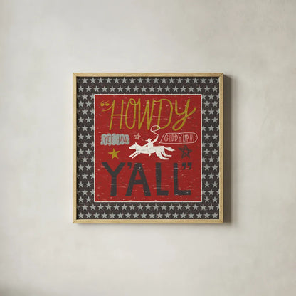 Southern Pride Howdy Yall by Michael Mullan. Shown in a natural wood glass frame for a timeless modern aesthetic. Available as an archival giclee rolled canvas, fine art paper, or poster print. SKU 14013a.