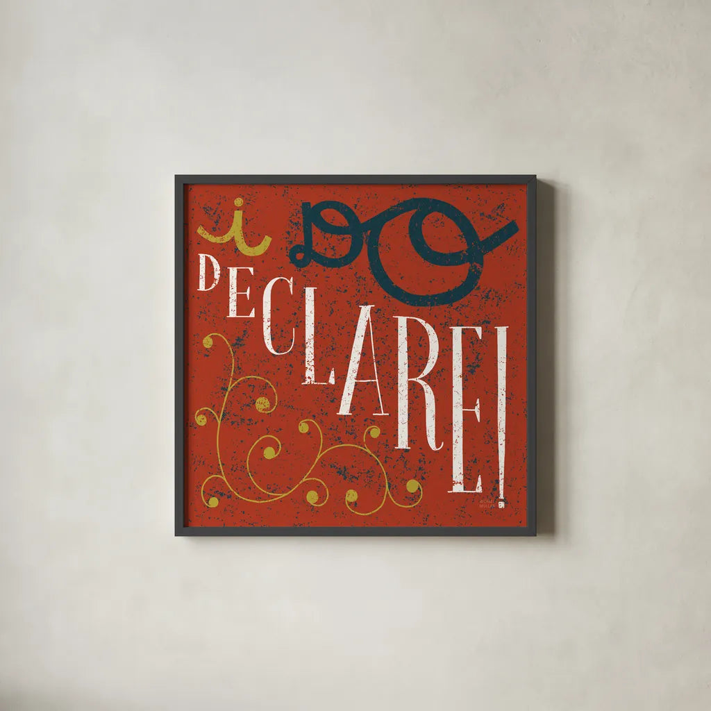 Southern Pride Sayings I Do Declare by Michael Mullan. Shown in a sleek black glass frame for a contemporary gallery look. Available as an archival giclee rolled canvas, fine art paper, or poster print. SKU 51165a.