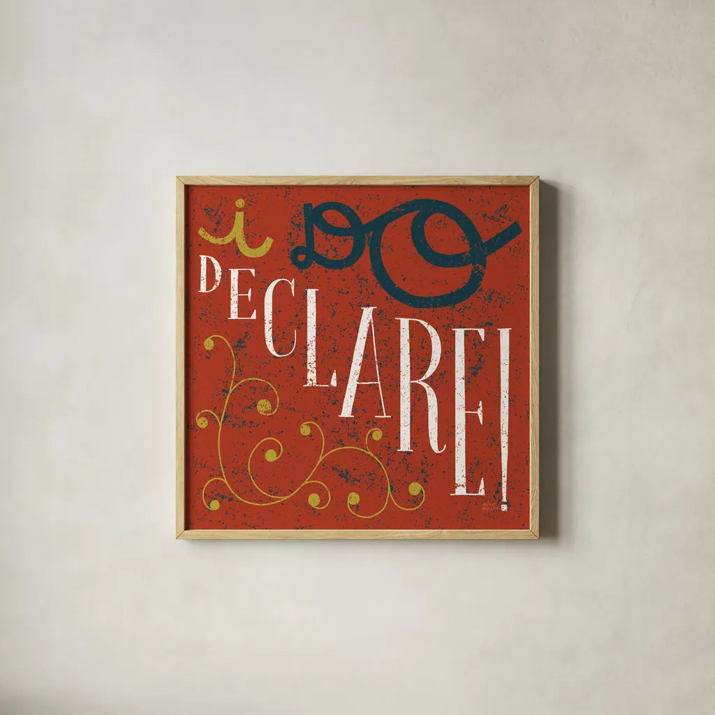 Southern Pride Sayings I Do Declare by Michael Mullan. Shown in a natural wood glass frame for a timeless modern aesthetic. Available as an archival giclee rolled canvas, fine art paper, or poster print. SKU 51165a.