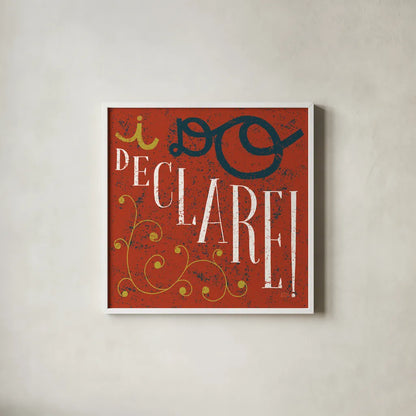 Southern Pride Sayings I Do Declare by Michael Mullan. Shown in a crisp white glass frame for a clean and minimalist style. Available as an archival giclee rolled canvas, fine art paper, or poster print. SKU 51165a.