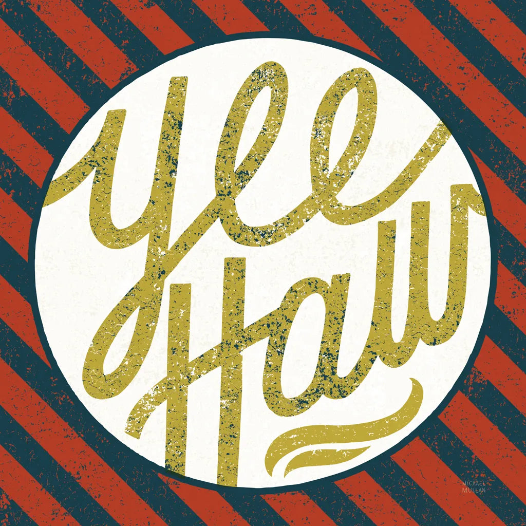 Southern Pride Sayings Yee Haw by Michael Mullan. SKU 51166a. Archival Giclee Fine art print for wall decor.