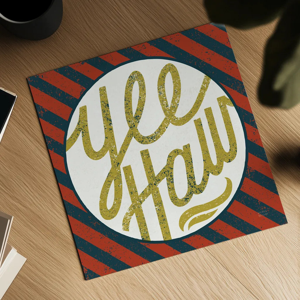 Southern Pride Sayings Yee Haw by Michael Mullan. Shown as a detailed flat fine art print, highlighting archival giclee quality. Available as an archival giclee rolled canvas, fine art paper, or poster print. SKU 51166a.