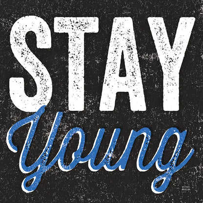 Stay Young by Michael Mullan. SKU 13852a. Archival Giclee Fine art print for wall decor.