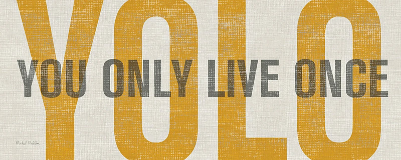 YOLO by Michael Mullan