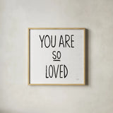 You Are So Loved Sq BW by Michael Mullan. Shown in a natural wood glass frame for a timeless modern aesthetic. Available as an archival giclee rolled canvas, fine art paper, or poster print. SKU 54659a.