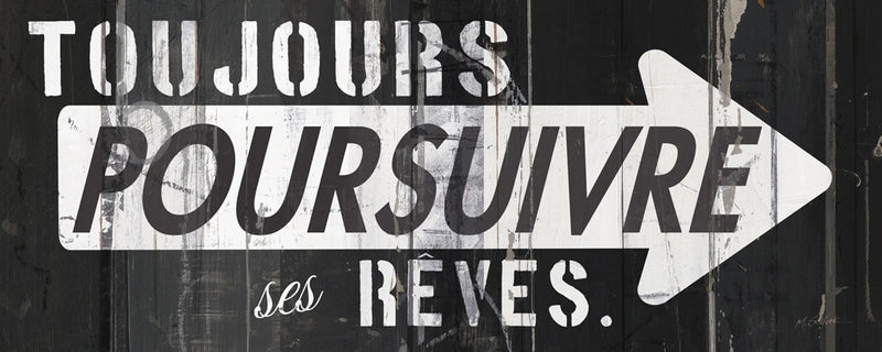 Toujours Poursuivre Ses Reves by Mike Schick
