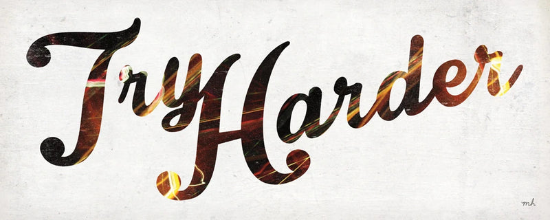 Try Harder by Moira Hershey