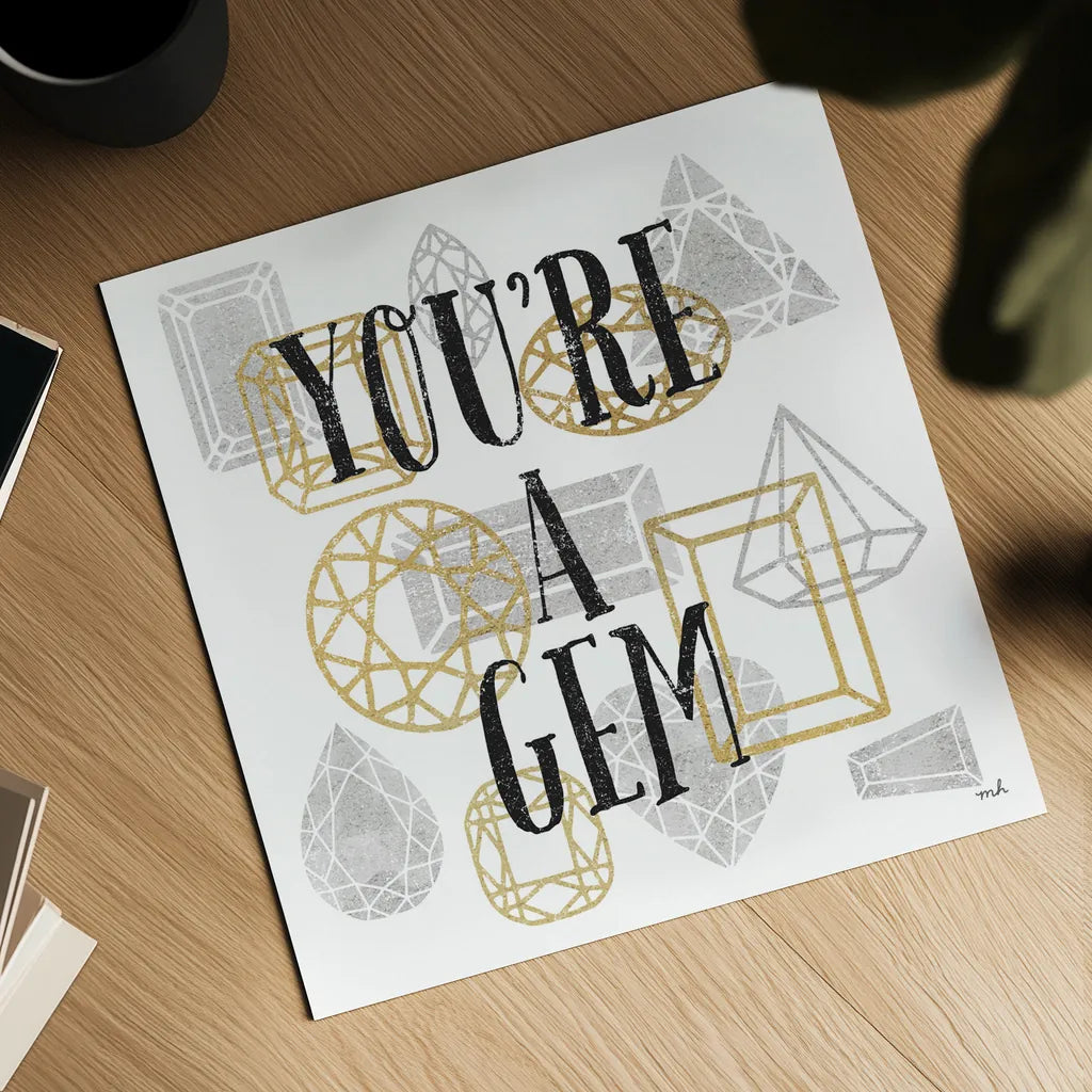 Youre a Gem by Moira Hershey. Shown as a detailed flat fine art print, highlighting archival giclee quality. Available as an archival giclee rolled canvas, fine art paper, or poster print. SKU 17941a.
