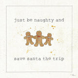 Christmas Cuties VI - Just be Naughty and Save Santa the Trip by Pela Studio. SKU 30849a. Archival Giclee Fine art print for wall decor.