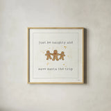 Christmas Cuties VI - Just be Naughty and Save Santa the Trip by Pela Studio. Shown in a natural wood glass frame for a timeless modern aesthetic. Available as an archival giclee rolled canvas, fine art paper, or poster print. SKU 30849a.