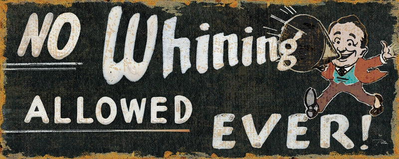 No Whining Allowed by Pela Studio