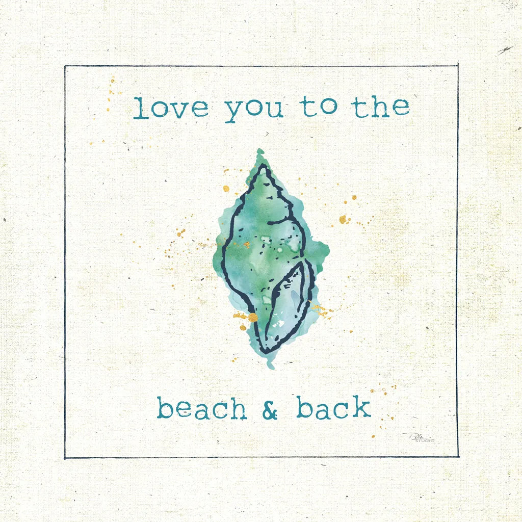 Sea Treasures VI - Love you to the Beach and Back by Pela Studio. SKU 46974a. Archival Giclee Fine art print for wall decor.