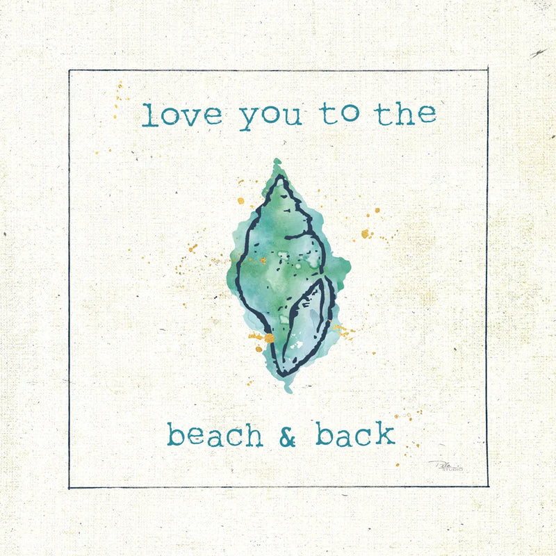 Sea Treasures VI - Love you to the Beach and Back by Pela Studio. SKU 46974a. Archival Giclee Fine art print for wall decor.