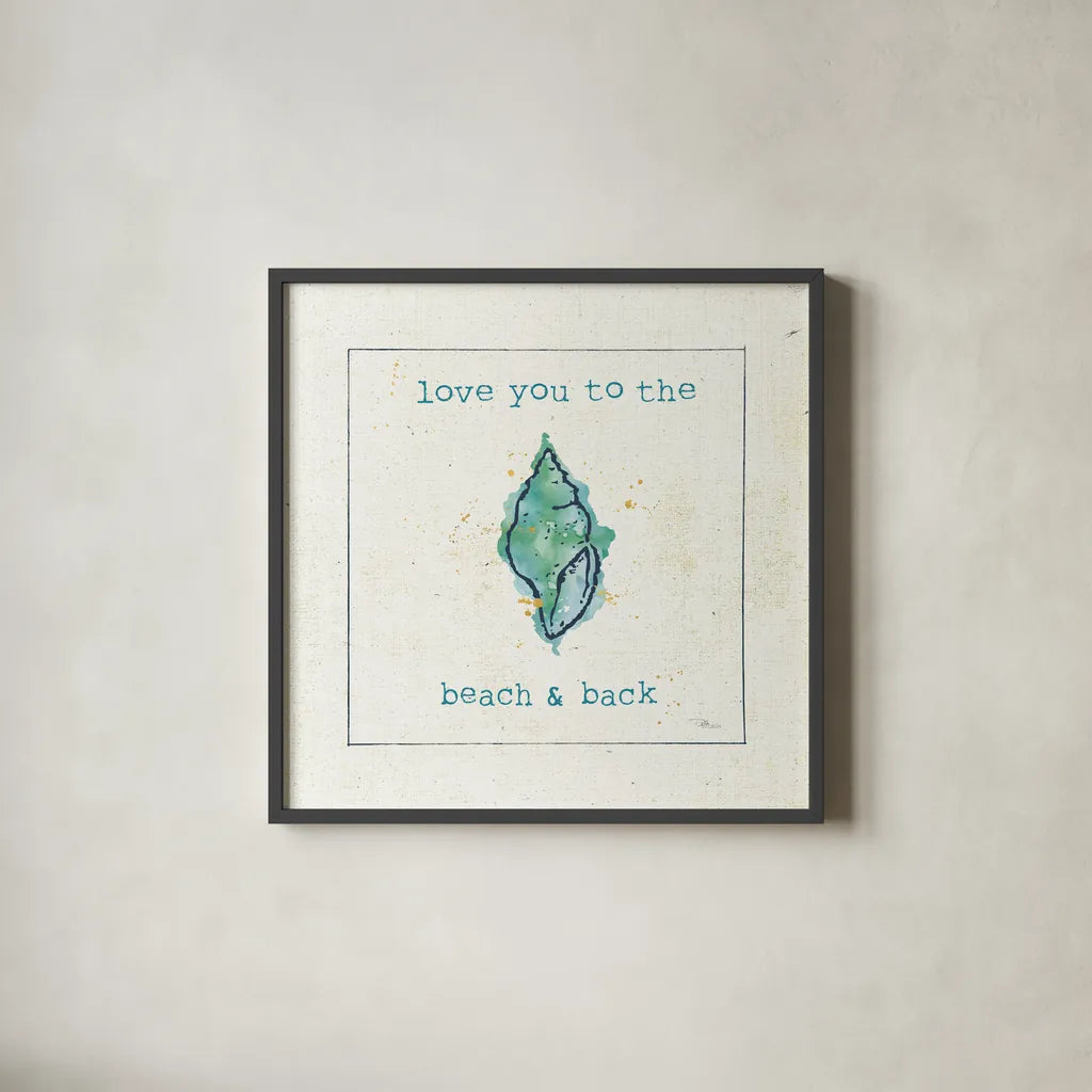 Sea Treasures VI - Love you to the Beach and Back by Pela Studio. Shown in a sleek black glass frame for a contemporary gallery look. Available as an archival giclee rolled canvas, fine art paper, or poster print. SKU 46974a.