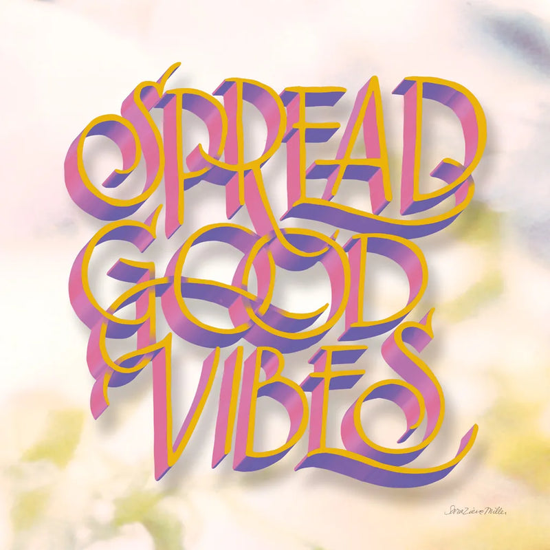 Spread Good Vibes by Sara Zieve Miller. SKU 58212a. Archival Giclee Fine art print for wall decor.