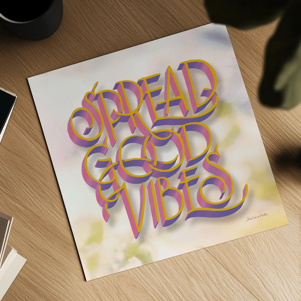 Spread Good Vibes by Sara Zieve Miller. Shown as a detailed flat fine art print, highlighting archival giclee quality. Available as an archival giclee rolled canvas, fine art paper, or poster print. SKU 58212a.