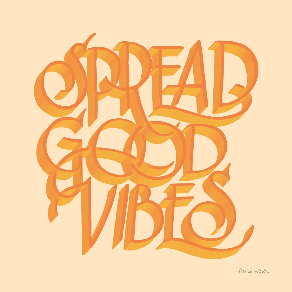 Spread Good Vibes by Sara Zieve Miller. SKU 58296a. Archival Giclee Fine art print for wall decor.
