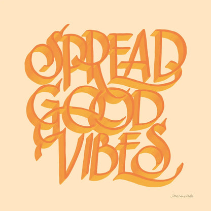 Spread Good Vibes by Sara Zieve Miller. SKU 58296a. Archival Giclee Fine art print for wall decor.