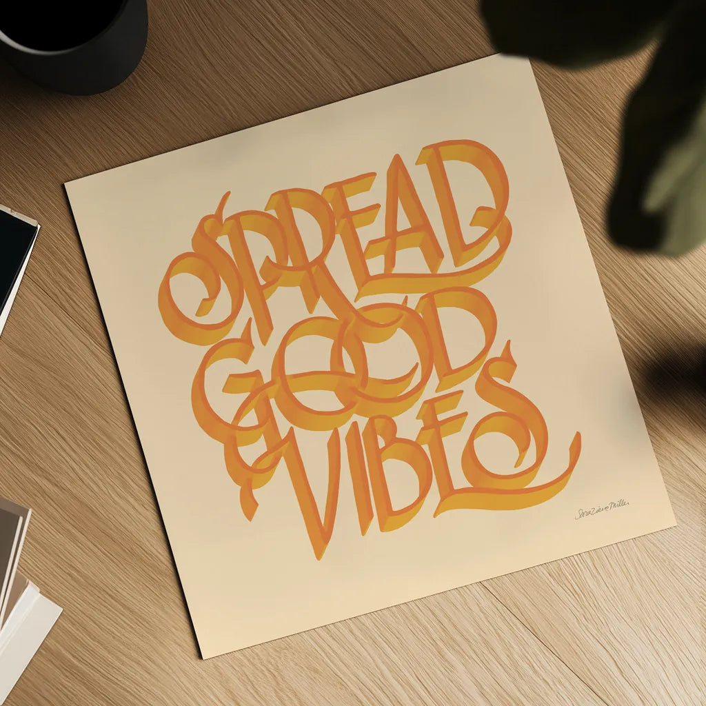 Spread Good Vibes by Sara Zieve Miller. Shown as a detailed flat fine art print, highlighting archival giclee quality. Available as an archival giclee rolled canvas, fine art paper, or poster print. SKU 58296a.