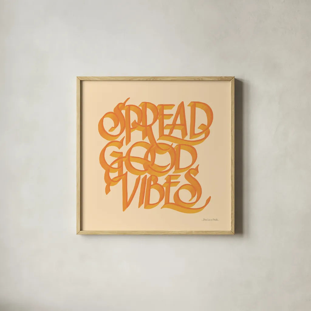 Spread Good Vibes by Sara Zieve Miller. Shown in a natural wood glass frame for a timeless modern aesthetic. Available as an archival giclee rolled canvas, fine art paper, or poster print. SKU 58296a.
