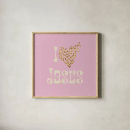 I Love Jesus by Sarah Adams. Shown in a natural wood glass frame for a timeless modern aesthetic. Available as an archival giclee rolled canvas, fine art paper, or poster print. SKU 84075a.