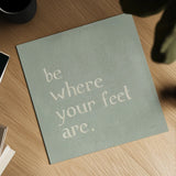 Be Where Your Feet Are by Sue Schlabach. Shown as a detailed flat fine art print, highlighting archival giclee quality. Available as an archival giclee rolled canvas, fine art paper, or poster print. SKU 70646a.