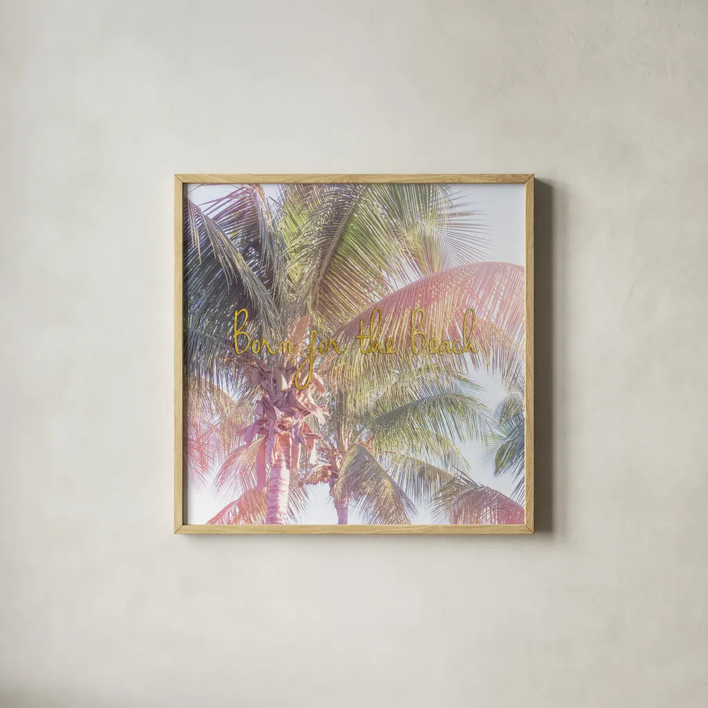 Dream Palm II Born for the Beach by Sue Schlabach. Shown in a natural wood glass frame for a timeless modern aesthetic. Available as an archival giclee rolled canvas, fine art paper, or poster print. SKU 36334a.