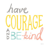 Have Courage by Sue Schlabach. SKU 48724a. Archival Giclee Fine art print for wall decor.