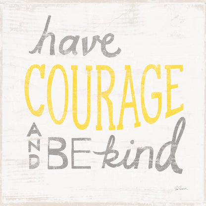 Have Courage Gray by Sue Schlabach. SKU 56407a. Archival Giclee Fine art print for wall decor.