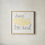 Have Courage Gray by Sue Schlabach. Shown in a natural wood glass frame for a timeless modern aesthetic. Available as an archival giclee rolled canvas, fine art paper, or poster print. SKU 56407a.