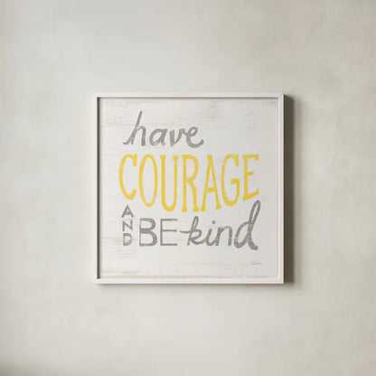 Have Courage Gray by Sue Schlabach. Shown in a crisp white glass frame for a clean and minimalist style. Available as an archival giclee rolled canvas, fine art paper, or poster print. SKU 56407a.