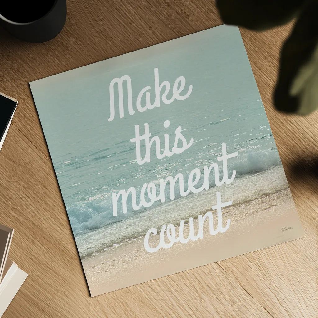 Make This Moment Count by Sue Schlabach. Shown as a detailed flat fine art print, highlighting archival giclee quality. Available as an archival giclee rolled canvas, fine art paper, or poster print. SKU 45682a.