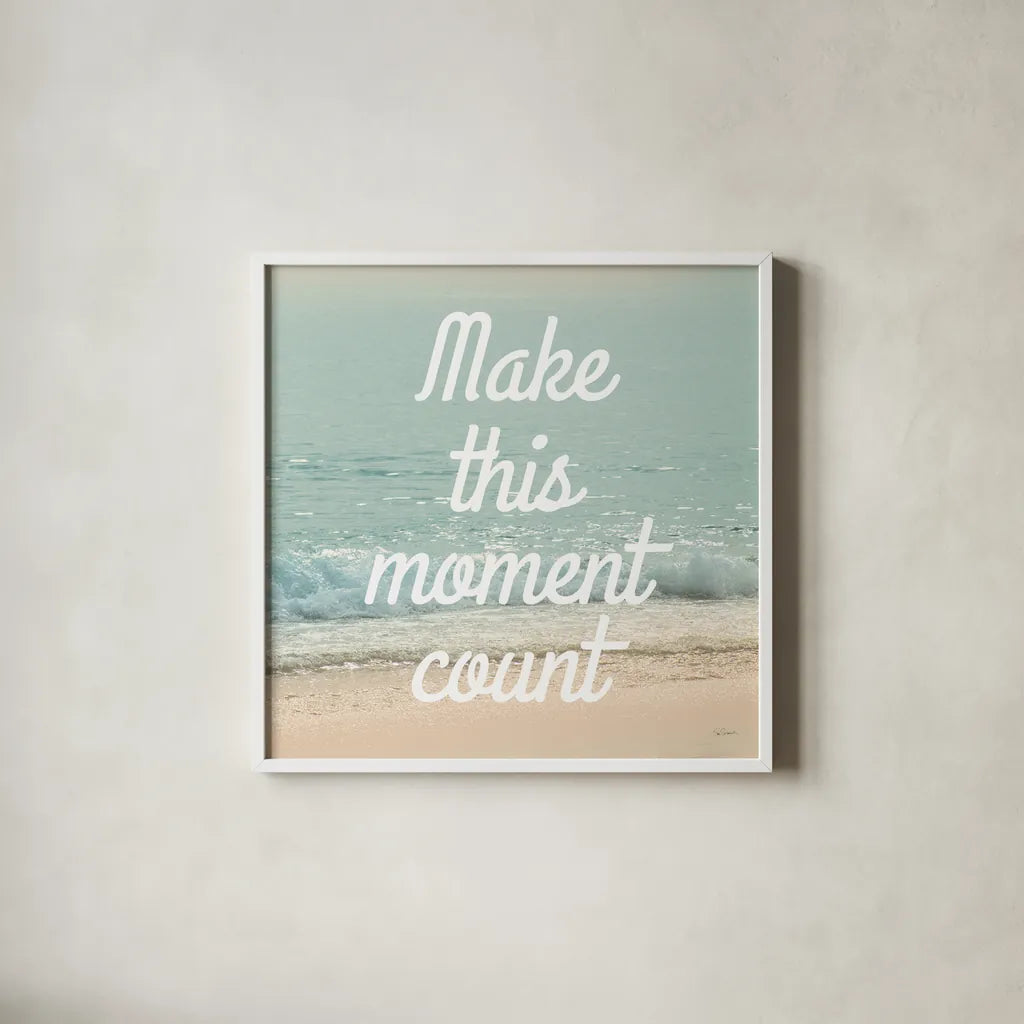 Make This Moment Count by Sue Schlabach. Shown in a crisp white glass frame for a clean and minimalist style. Available as an archival giclee rolled canvas, fine art paper, or poster print. SKU 45682a.